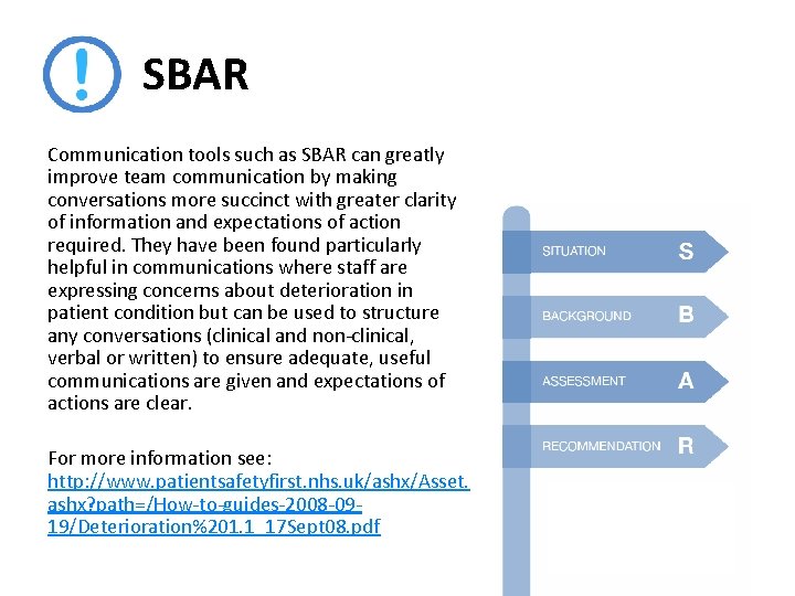SBAR Communication tools such as SBAR can greatly improve team communication by making conversations