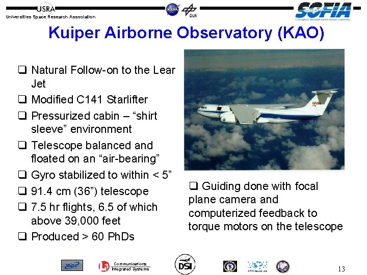 Universities Space Research Association Kuiper Airborne Observatory (KAO) q Natural Follow-on to the Lear