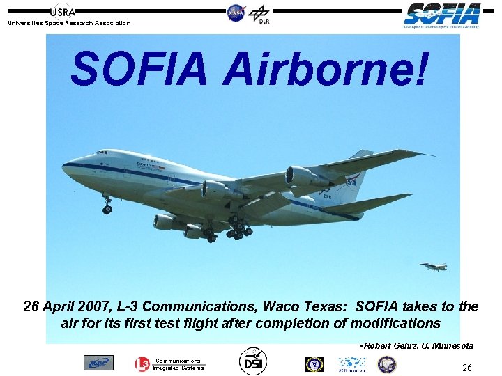 Universities Space Research Association SOFIA Airborne! 26 April 2007, L-3 Communications, Waco Texas: SOFIA