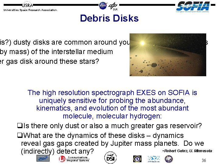 Universities Space Research Association Debris Disks is? ) dusty disks are common around young