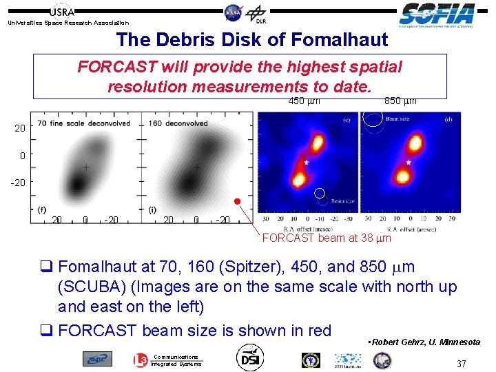 Universities Space Research Association The Debris Disk of Fomalhaut FORCAST will provide the highest