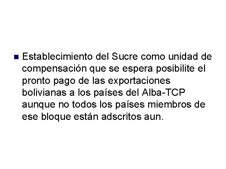  Establecimiento del Sucre como unidad de compensación que se espera posibilite el pronto