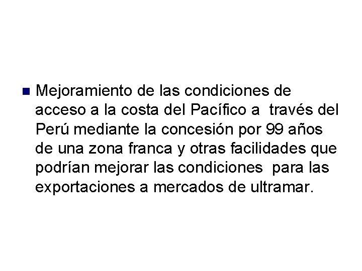  Mejoramiento de las condiciones de acceso a la costa del Pacífico a través