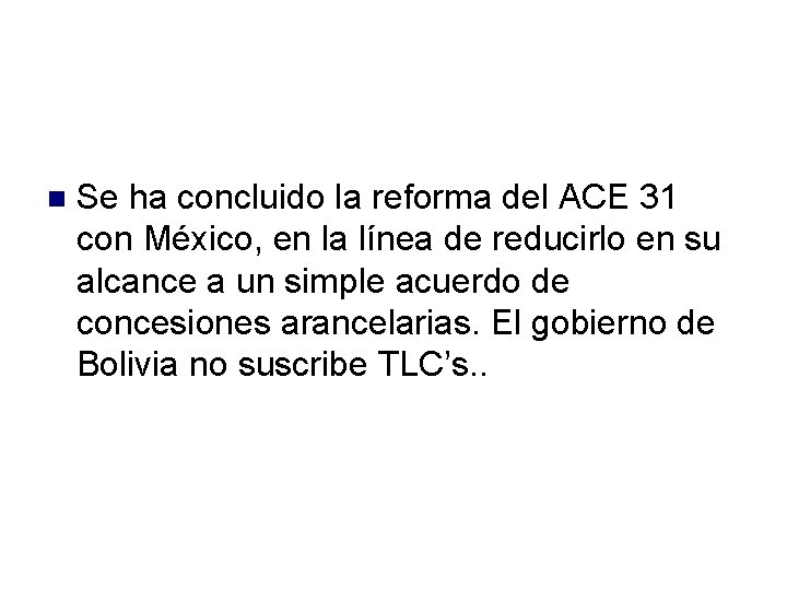  Se ha concluido la reforma del ACE 31 con México, en la línea