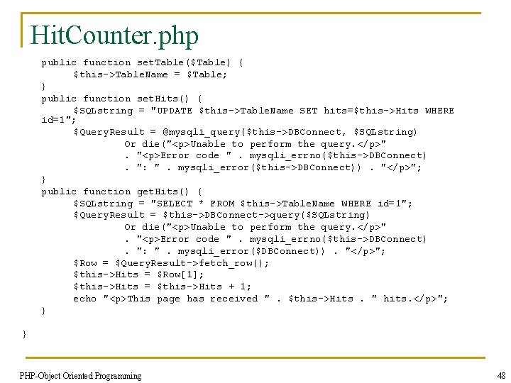 Hit. Counter. php public function set. Table($Table) { $this->Table. Name = $Table; } public