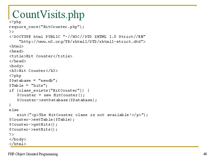 Count. Visits. php <? php require_once("Hit. Counter. php"); ? > <!DOCTYPE html PUBLIC "-//W