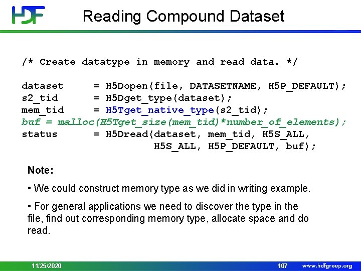 Reading Compound Dataset /* Create datatype in memory and read data. */ dataset =