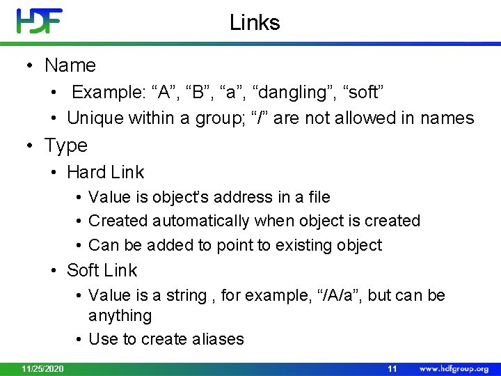 Links • Name • Example: “A”, “B”, “a”, “dangling”, “soft” • Unique within a