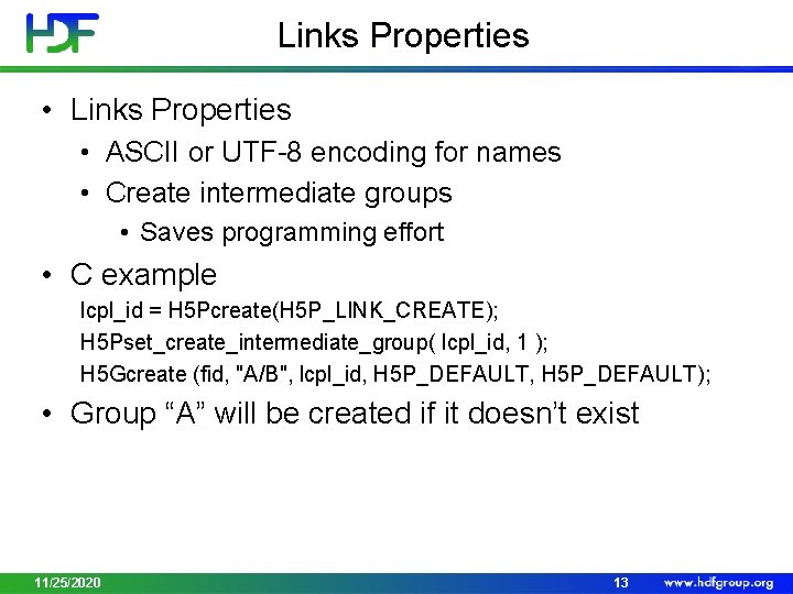 Links Properties • ASCII or UTF-8 encoding for names • Create intermediate groups •