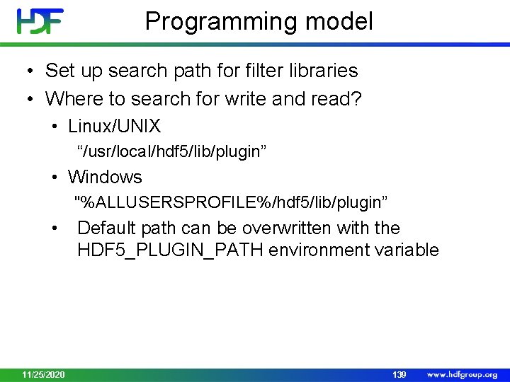 Programming model • Set up search path for filter libraries • Where to search