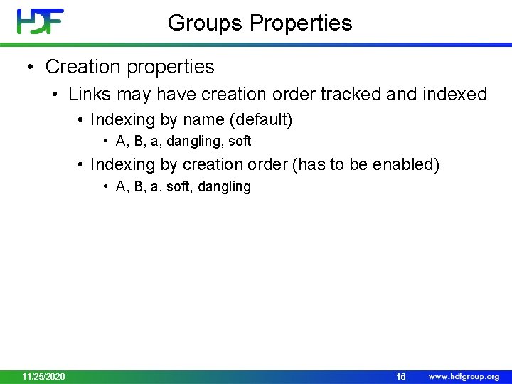 Groups Properties • Creation properties • Links may have creation order tracked and indexed