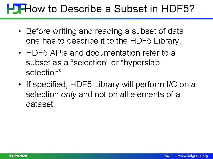 How to Describe a Subset in HDF 5? • Before writing and reading a