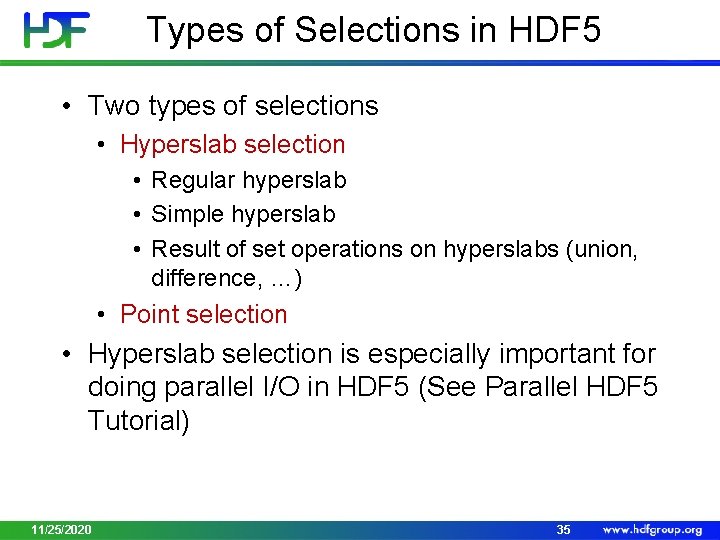  Types of Selections in HDF 5 • Two types of selections • Hyperslab