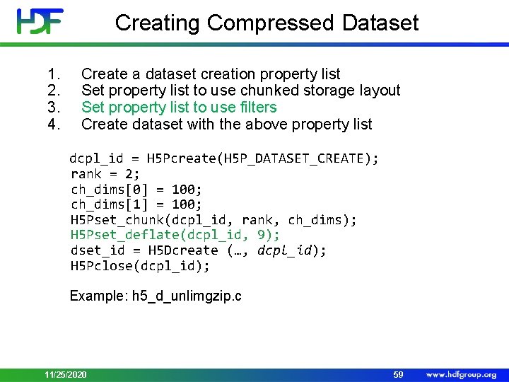 Creating Compressed Dataset 1. 2. 3. 4. Create a dataset creation property list Set