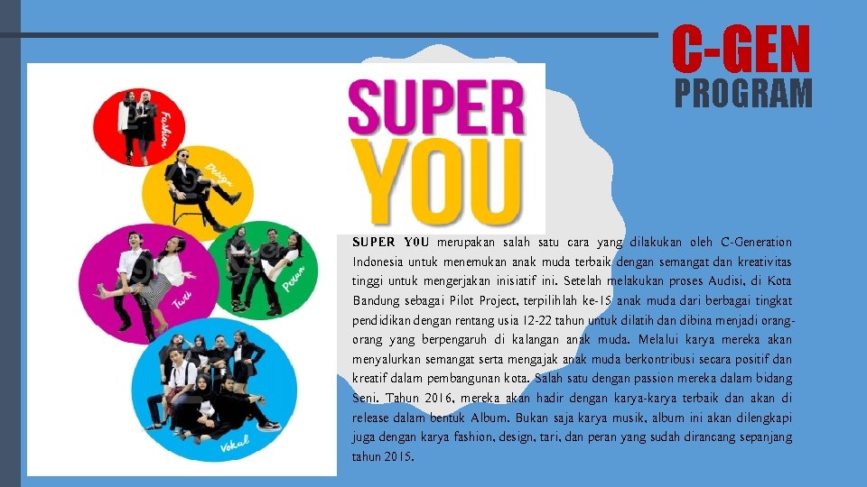 C-GEN PROGRAM SUPER Y 0 U merupakan salah satu cara yang dilakukan oleh C-Generation