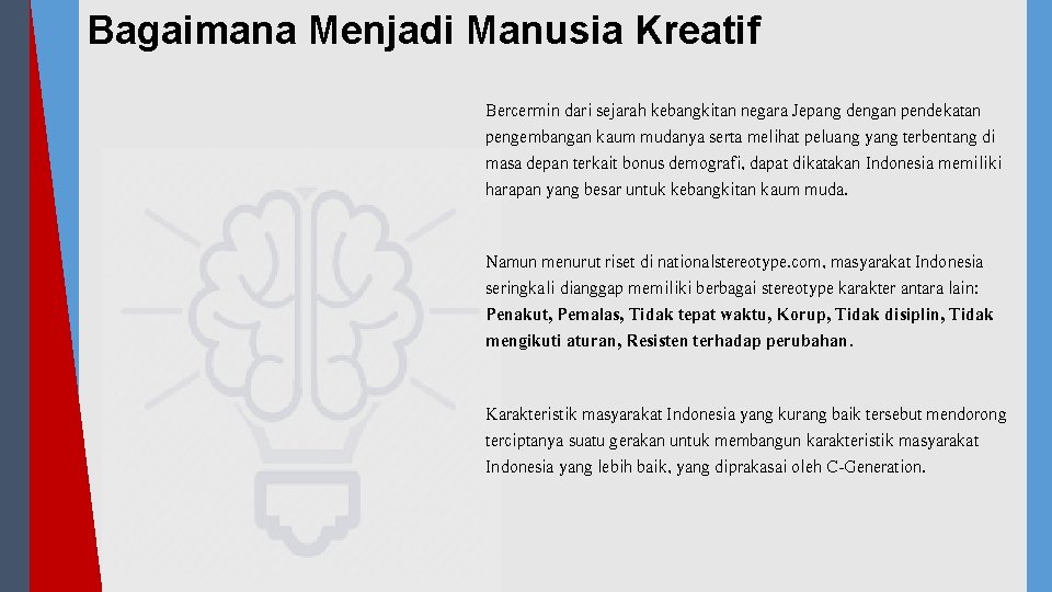 Bagaimana Menjadi Manusia Kreatif Bercermin dari sejarah kebangkitan negara Jepang dengan pendekatan pengembangan kaum