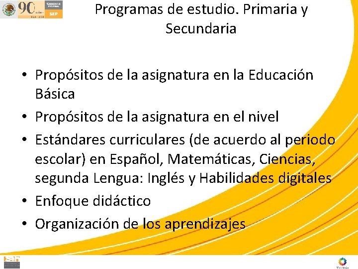 Programas de estudio. Primaria y Secundaria • Propósitos de la asignatura en la Educación