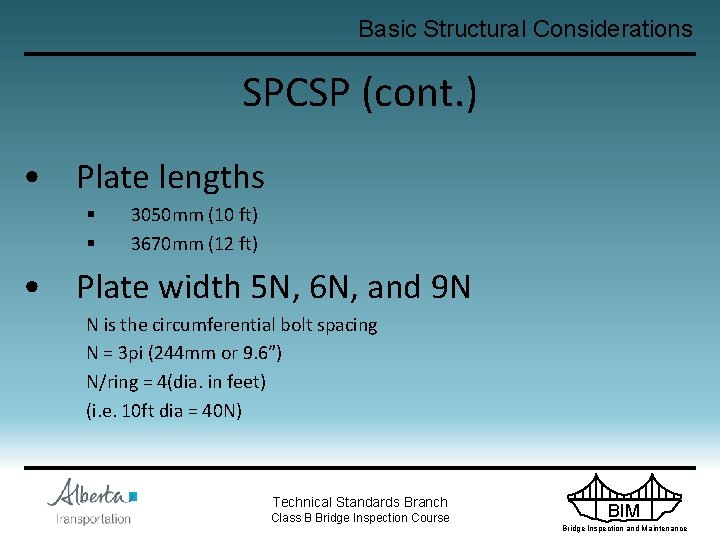 Basic Structural Considerations SPCSP (cont. ) • Plate lengths § § 3050 mm (10