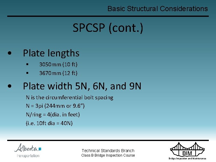 Basic Structural Considerations SPCSP (cont. ) • Plate lengths § § 3050 mm (10