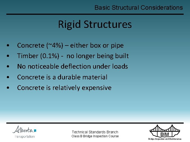 Basic Structural Considerations Rigid Structures • • • Concrete (~4%) – either box or