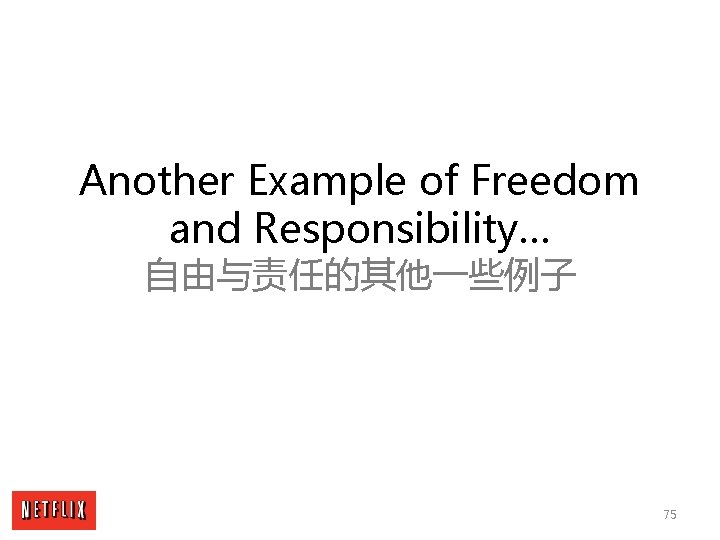 Another Example of Freedom and Responsibility… 自由与责任的其他一些例子 75 