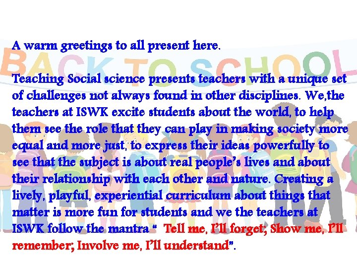 A warm greetings to all present here. Teaching Social science presents teachers with a