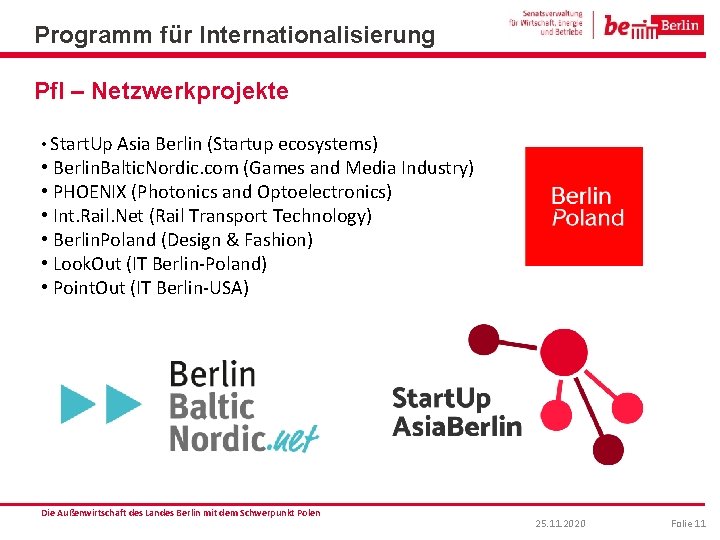 Programm für Internationalisierung Pf. I – Netzwerkprojekte • Start. Up Asia Berlin (Startup ecosystems)