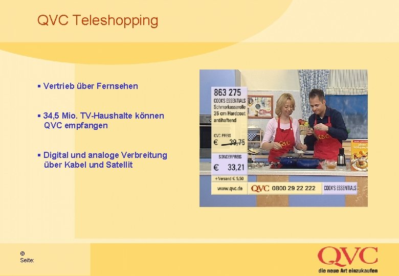QVC Teleshopping § Vertrieb über Fernsehen § 34, 5 Mio. TV-Haushalte können QVC empfangen