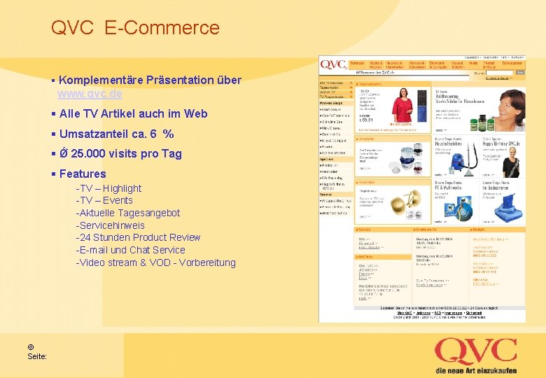 QVC E-Commerce § Komplementäre Präsentation über www. qvc. de § Alle TV Artikel auch