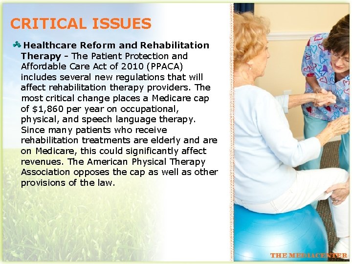 CRITICAL ISSUES Healthcare Reform and Rehabilitation Therapy - The Patient Protection and Affordable Care