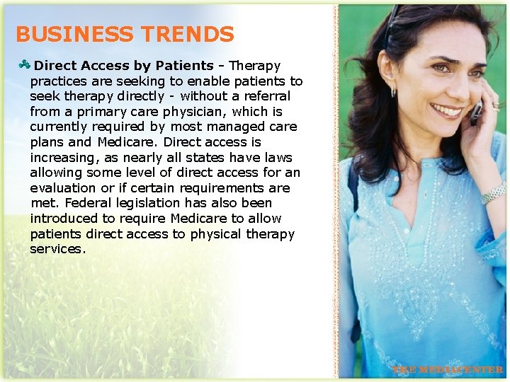 BUSINESS TRENDS Direct Access by Patients - Therapy practices are seeking to enable patients