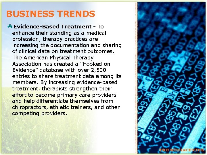 BUSINESS TRENDS Evidence-Based Treatment - To enhance their standing as a medical profession, therapy