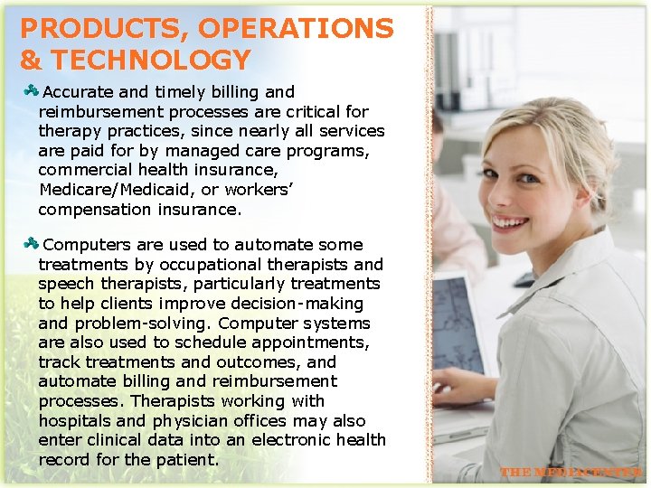 PRODUCTS, OPERATIONS & TECHNOLOGY Accurate and timely billing and reimbursement processes are critical for