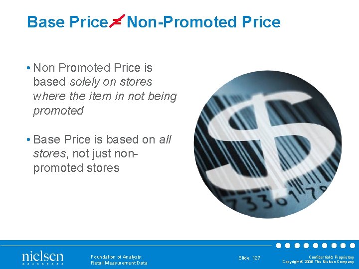 Base Price = Non-Promoted Price • Non Promoted Price is based solely on stores