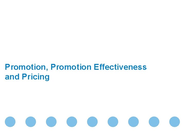 Promotion, Promotion Effectiveness and Pricing Foundation of Analysis: Retail Measurement Data Slide 104 Confidential