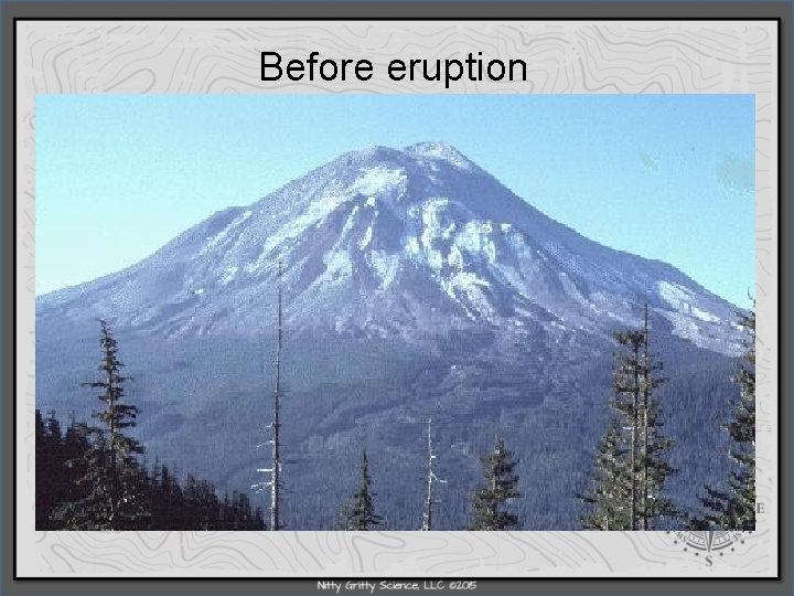 Before eruption 