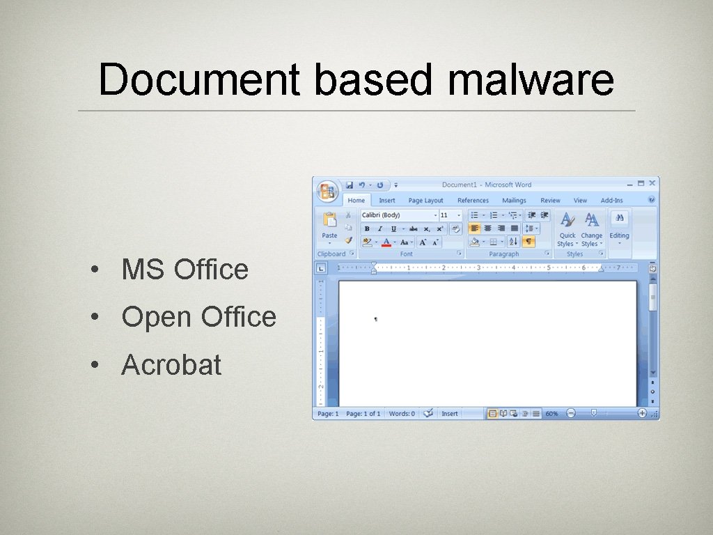 Document based malware • MS Office • Open Office • Acrobat 