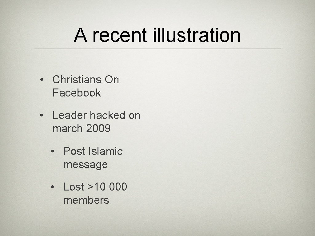 A recent illustration • Christians On Facebook • Leader hacked on march 2009 •