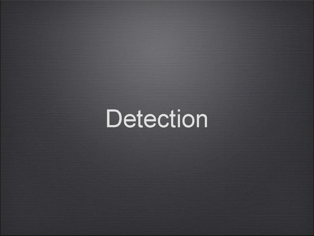 Detection 