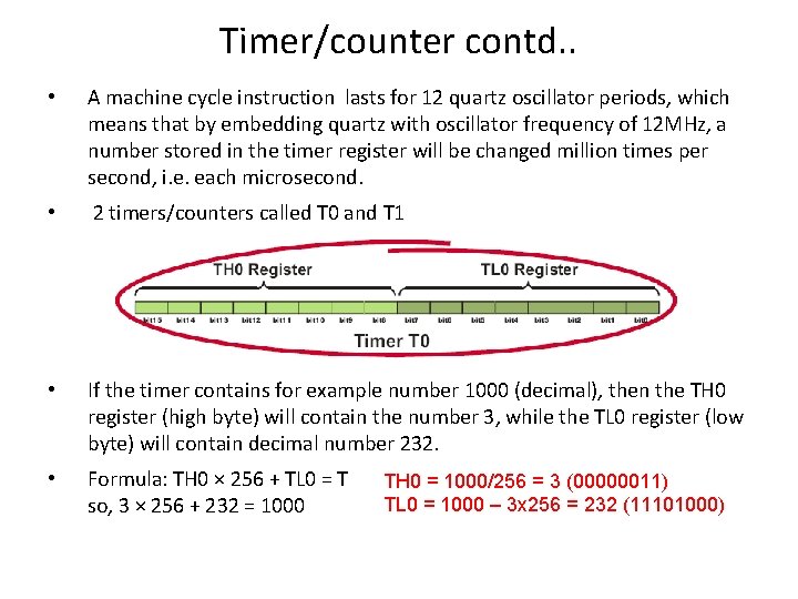 Timer/counter contd. . • A machine cycle instruction lasts for 12 quartz oscillator periods,