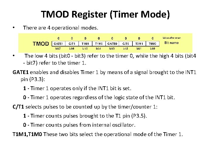 TMOD Register (Timer Mode) • There are 4 operational modes. • The low 4