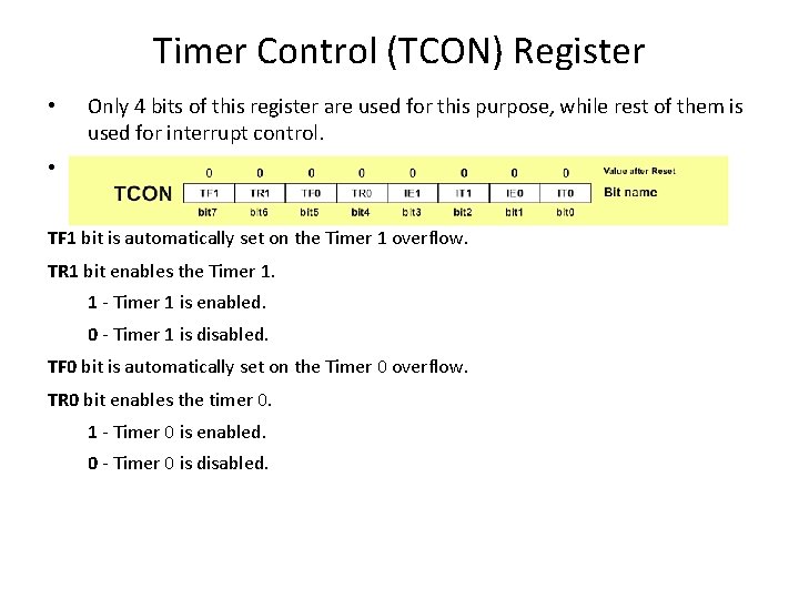 Timer Control (TCON) Register • Only 4 bits of this register are used for