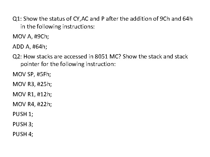 Q 1: Show the status of CY, AC and P after the addition of