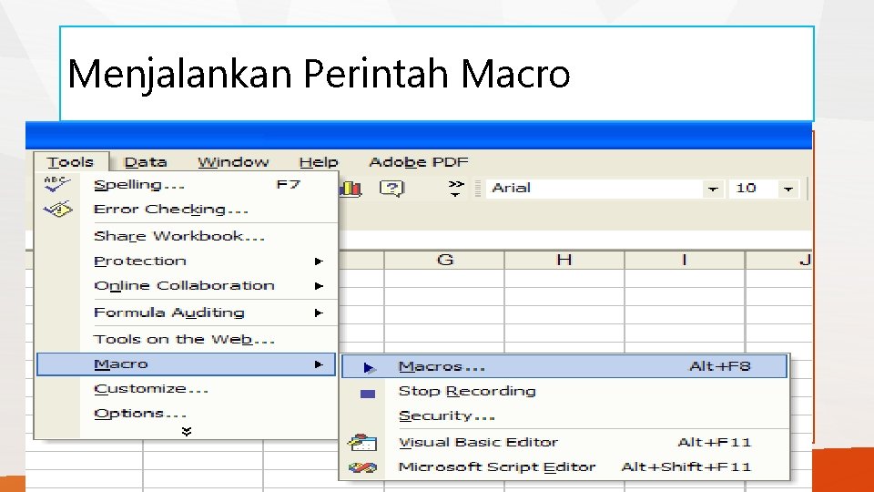 Menjalankan Perintah Macro 