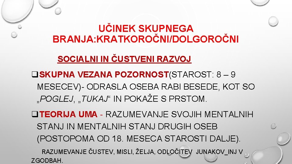 UČINEK SKUPNEGA BRANJA: KRATKOROČNI/DOLGOROČNI SOCIALNI IN ČUSTVENI RAZVOJ q. SKUPNA VEZANA POZORNOST(STAROST: 8 –