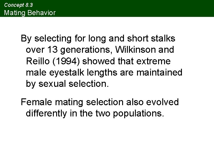 Concept 8. 3 Mating Behavior By selecting for long and short stalks over 13