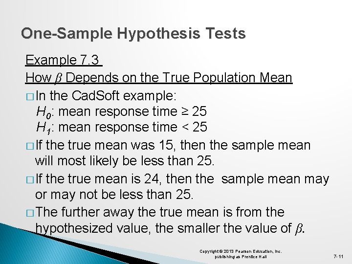 One-Sample Hypothesis Tests Example 7. 3 How β Depends on the True Population Mean