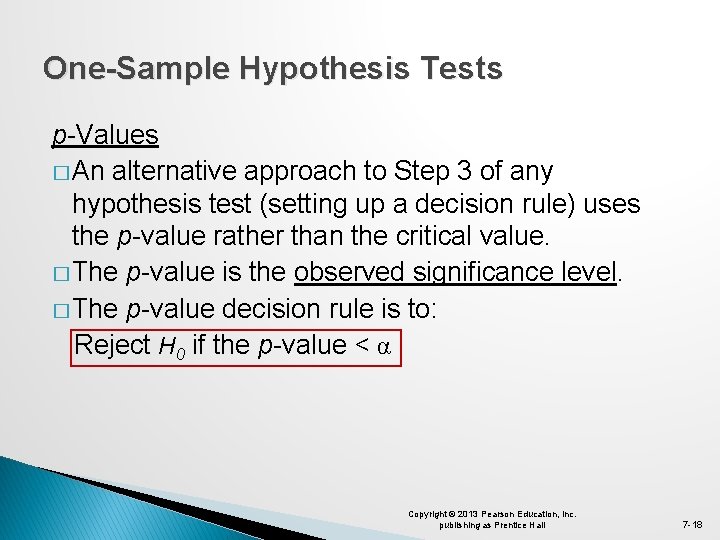One-Sample Hypothesis Tests p-Values � An alternative approach to Step 3 of any hypothesis