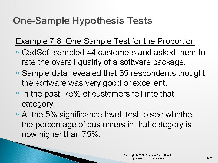 One-Sample Hypothesis Tests Example 7. 8 One-Sample Test for the Proportion Cad. Soft sampled
