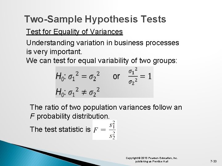 Two-Sample Hypothesis Test for Equality of Variances Understanding variation in business processes is very